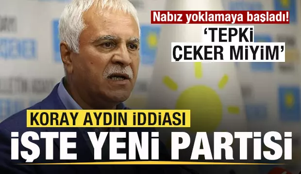 Siyaset gündeminde sıcak gelişme! Koray Aydın iddiası! Yeni partisi belli oldu!